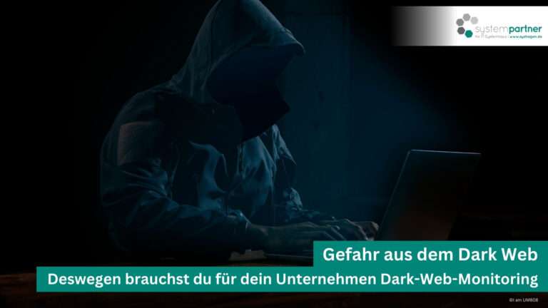 Dark Web Monitoring für dein Unternehmen mit Systempartner Hagen